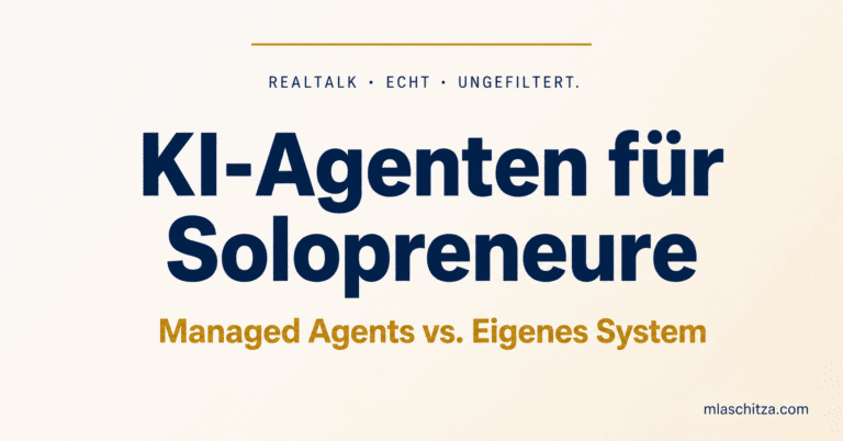 KI-Agenten für Solopreneure – Managed Agents vs. eigenes System im Praxis-Vergleich